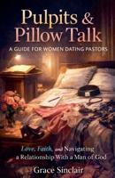 Pulpits and Pillow Talk B0GSZ5NR9Y Book Cover