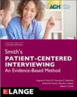 Smith's Patient Centered Interviewing: An Evidence-Based Method, Fourth Edition 1259644626 Book Cover