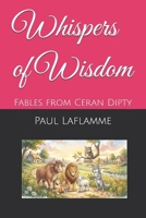 Whispers of Wisdom: Fables from Ceran Dipty (The Pulse of The Flame) B0GYNG5DXP Book Cover