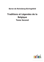 Traditions et L�gendes de la Belgique: Tome Second 3752479183 Book Cover