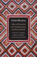 Salish Blankets: Robes of Protection and Transformation, Symbols of Wealth 0803296924 Book Cover