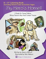My Hero's Home!!: A Guide for Young Children Whose Parents May Have Combat Trauma 0986363006 Book Cover