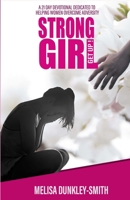Strong Girl Get Up!: A 21 Day Devotional Dedicated to Helping Women Overcome Adversity B08T7P65G5 Book Cover