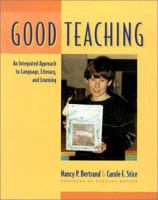 Good Teaching: An Integrated Approach to Language, Literacy, and Learning 0325003599 Book Cover