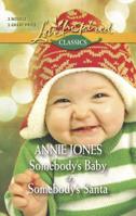 Somebody's Baby and Somebody's Santa 0373609736 Book Cover