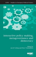 Interactive Policy Making, Metagovernance and Democracy 1907301135 Book Cover