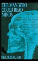 The Man Who Could Read Minds 0595199151 Book Cover