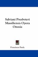 Salviani presbyteri Massiliensis Opera 1432658220 Book Cover