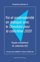 Foi et postmodernité en dialogue avec le Directoire pour la catéchèse 2020 (French Edition) 2889810429 Book Cover