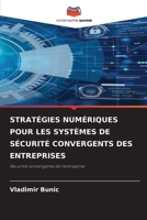Stratégies Numériques Pour Les Systèmes de Sécurité Convergents Des Entreprises 6209000711 Book Cover