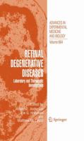 Advances in Experimental Medicine and Biology, Volume 664: Retinal Degenerative Diseases: Laboratory and Therapeutic Investigations 144191398X Book Cover