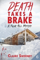 Death Takes a Brake: A Sugar Hill Cozy Mystery B08SYTG6M2 Book Cover
