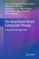 The Attachment-Based Compassion Therapy: A Manual for Self-Application 3031380312 Book Cover