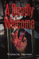 A Deadly Welcome 1483465896 Book Cover