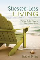 Stress Less Living Lib/E: God-Centered Solutions When You're Stretched Too Thin 0891123350 Book Cover