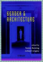 Gender and Architecture: History, Interpretation and Practice 0471985333 Book Cover
