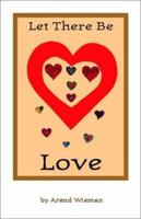 Let There Be Love 141200120X Book Cover