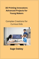 Advanced Maker Lab: Complex Creations for Curious Kids 1806352915 Book Cover