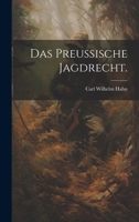 Das preußische Jagdrecht. 1022603159 Book Cover