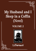 My Husband and I Sleep in a Coffin (Novel) Vol. 2 B0F31X8RWM Book Cover