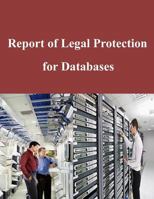 Report of Legal Protection for Databases 1502865750 Book Cover