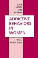 Addictive Behaviors in Women 146126698X Book Cover