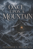 Once Upon a Mountain B0GHK2D6XY Book Cover