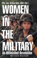 Women in the Military: An Unfinished Revolution 0891410783 Book Cover