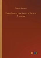 Pieter Maritz, der Bauernsohn von Transvaal 3734049423 Book Cover