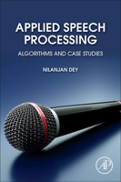 Applied Speech Processing: Algorithms and Case Studies 0128238984 Book Cover