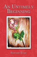 An Untimely Beginning 1452012091 Book Cover