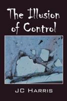 The Illusion of Control 1432730673 Book Cover