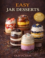 EASY JAR DESSERTS: Simple Layered Treats Prepared in Cups, Jars, and Glasses B0GPN6S6TZ Book Cover