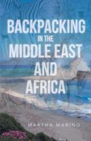 Backpacking in the Middle East and Africa 1491701897 Book Cover