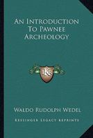 An Introduction To Pawnee Archeology 1163165174 Book Cover