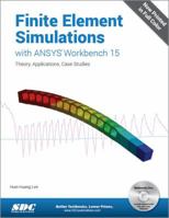 Finite Element Simulations with ANSYS Workbench 15 1585039071 Book Cover