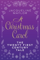 A Christmas Carol - The 21st Century Tale 064894963X Book Cover