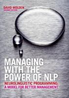 Managing With the Power of Nlp [Neuro Linguistic Programming] 0273707914 Book Cover