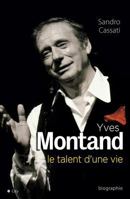 Yves Montand - Le talent d'une vie 2352887526 Book Cover