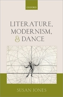 Literature, Modernism, and Dance 0199565325 Book Cover