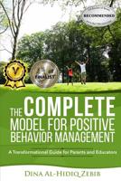 The COMPLETE Model for Positive Behavior Management: A Transformational Guide for Parents and Educators 153546402X Book Cover