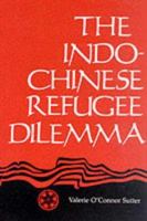 The Indochinese Refugee Dilemma (Political Traditions in Foreign Policy Series) 0807115568 Book Cover