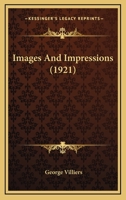 Images And Impressions 0548827745 Book Cover