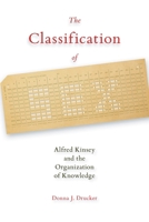 The Classification of Sex: Alfred Kinsey and the Organization of Knowledge 0822963035 Book Cover