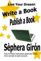 Write a Book, Publish a Book 1484142799 Book Cover