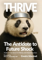 Thrive : The Antidote to Future Shock 1965419283 Book Cover