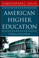 American Higher Education: A History 1403972893 Book Cover