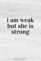 i am weak but she is strong 171952548X Book Cover
