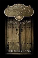 Old Granny Mac's Curiosity Shop 1589825756 Book Cover