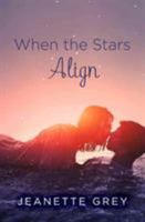 When The Stars Align 145556270X Book Cover